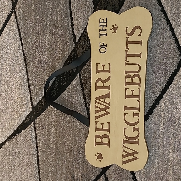 BEWARE OF THE WIGGLEBUTTS Dog Bone Sign - Picture 1 of 8